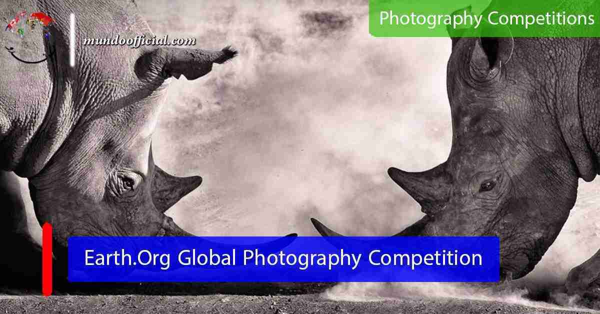 2022 Earth.Org Global Photography Competition for photographers