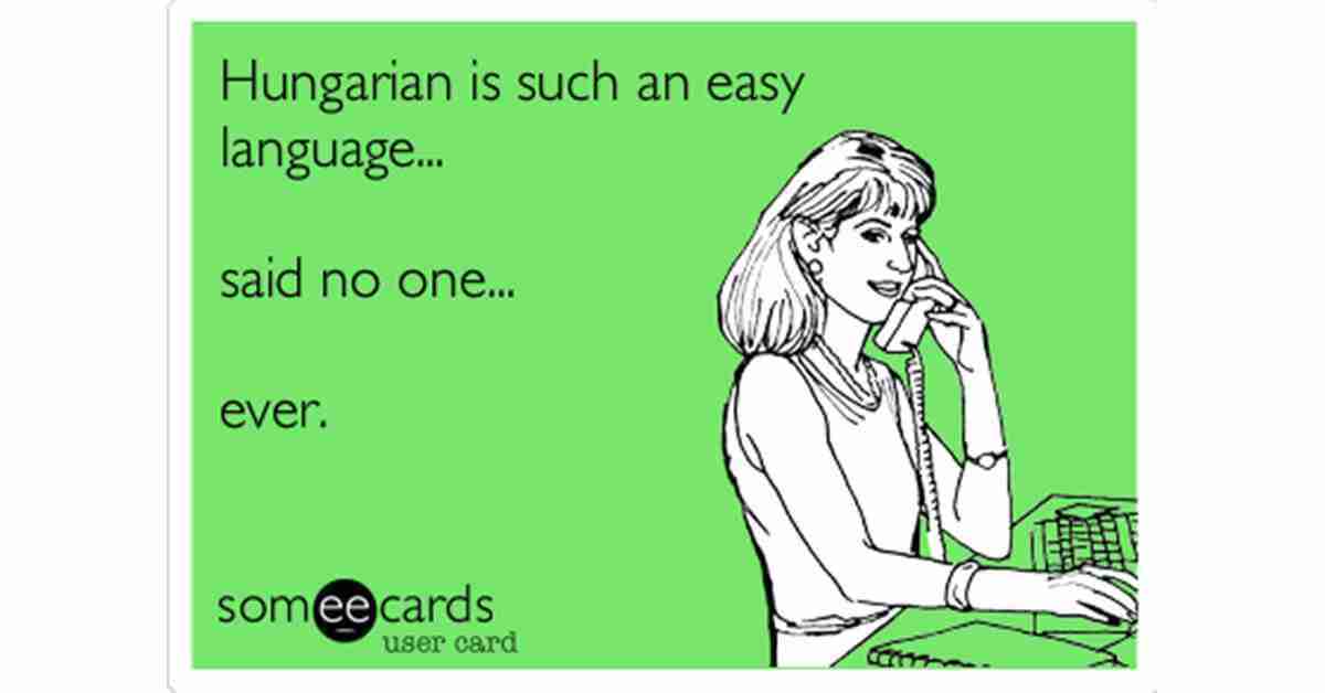 اللغة الهنغارية هي سابع أصعب لغة في العالم