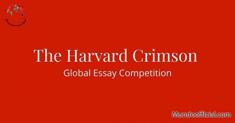 2022 Harvard Crimson Global Essay Competition with prizes
