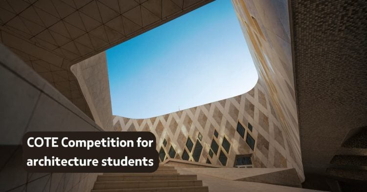 COTE Student Competition for architecture students